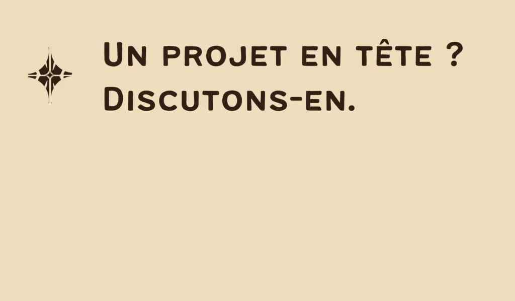Texte "UN PROJET EN TÊTE ? DISCUTONS-EN." sur fond uni avec une étoile décorative à gauche.